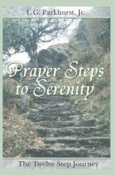 Paperback Prayer Steps to Serenity: The Twelve Step Journey Book