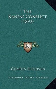 Hardcover The Kansas Conflict (1892) Book