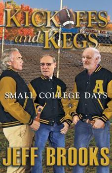 Paperback Kickoffs and Kegs: Small College Days Book