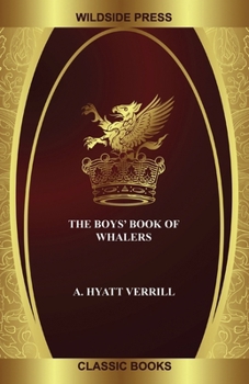 Paperback The Boys' Book of Whalers Book