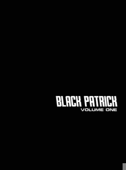 Black Patrick Volume One