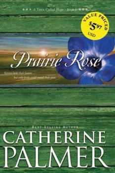 Prairie Rose: A Town Called Hope #1 (Heartquest) - Book #1 of the A Town Called Hope