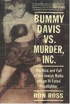 Paperback Bummy Davis vs. Murder, Inc.: The Rise and Fall of the Jewish Mafia and an Ill-Fated Prizefighter Book