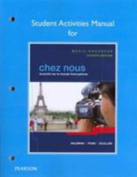 Paperback Student Activities Manual for Chez Nous: Branch? Sur Le Monde Francophone, Media-Enhanced Version Book