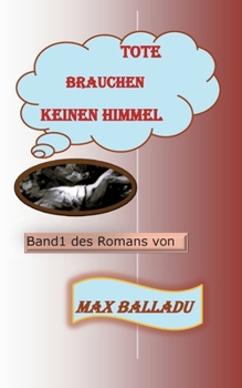 Paperback Tote brauchen keinen Himmel: Band 1 [German] Book