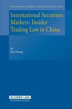 Hardcover International Securities Markets: Insider Trading Law in China Book