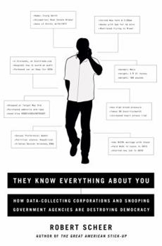 Hardcover They Know Everything about You: How Data-Collecting Corporations and Snooping Government Agencies Are Destroying Democracy Book