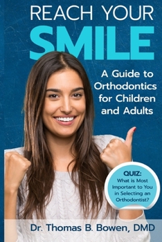 Paperback Reach Your Smile: A Guide to Orthodontics for Children and Adults Book