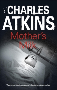 Mother's Milk - Book #3 of the Dr. Barrett Conyors