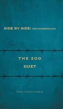 Hardcover Side by Side: Two Screenplays: The Zoo and Duet Book