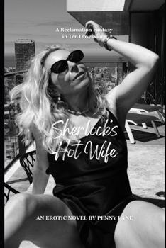 Paperback Sherlock's Hot Wife: A Reclamation Fantasy in Ten Obsessions Book