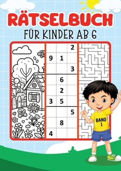 Paperback Rätselbuch für Kinder - Band 1: Rätselblock Kinder drei Rätseln (Sudoku 4x4, Labyrinth und Ausmalbilder) für jeden Tag mit 90 Rätseln inkl. Lösungen G [German] Book