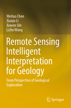 Paperback Remote Sensing Intelligent Interpretation for Geology: From Perspective of Geological Exploration Book