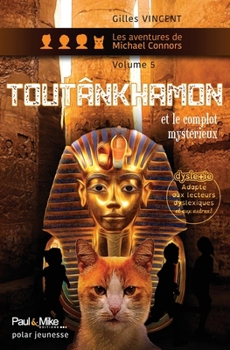 Toutânkhamon et le complot mystérieux (French Edition)