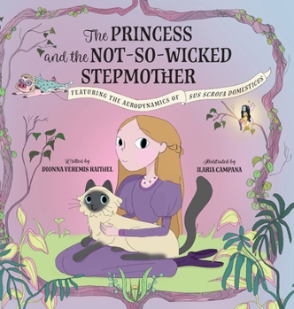 Hardcover The Princess and the Not-So-Wicked Stepmother Book