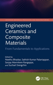 Hardcover Engineered Ceramics and Composite Materials: From Fundamentals to Applications Book