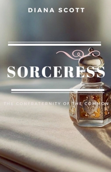 Sorceress (The Confraternity of the Common)