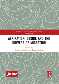 Paperback Aspiration, Desire and the Drivers of Migration Book