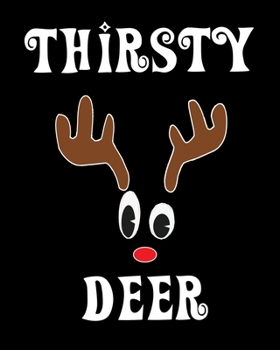 Thirsty Deer: Deer Elk Antler Hunting Hobby 2020 Monthly Planner Dated Journal  8" x 10" 110 pages