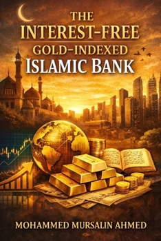 Paperback The Interest-Free Gold-Indexed Islamic Bank Book