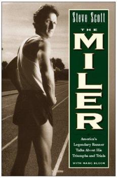 Hardcover The Miler: America's Legendary Runner Talks about His Triumphs and Trials Book