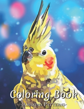 Paperback Adult Coloring Book Featuring Fun And Relaxing African Inspired Patterns With Plants, Animals, Ornaments And Much More ( cockatiel-bird Coloring Books Book