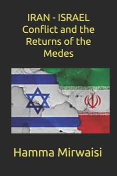 Paperback IRAN - ISRAEL Conflict and the Returns of the Medes Book