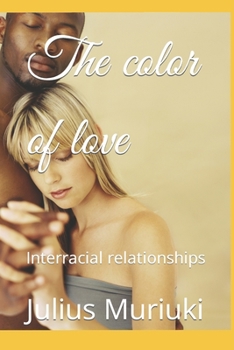 Paperback The color of love: Interracial relationships Book
