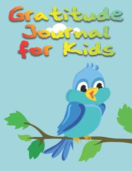 Paperback Gratitude Journal for Kids: Teach Kids Simple Gratefulness Habits Book