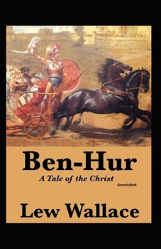 Paperback Ben-Hur, A Tale of the Christ Annotated Book