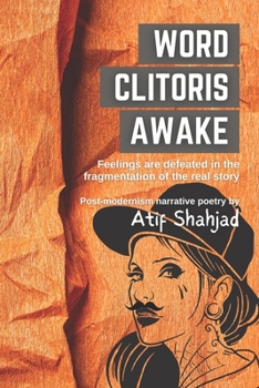 Paperback Word Clitoris Awake: Feelings are defeated in the fragmentation of the real story Book