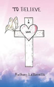 Paperback To Believe in Love Book