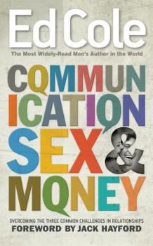Paperback Communication, Sex, & Money: Overcoming the Three Common Challenges in Relationships Book