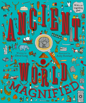 Hardcover Ancient World Magnified: With a 3x Magnifying Glass! Book