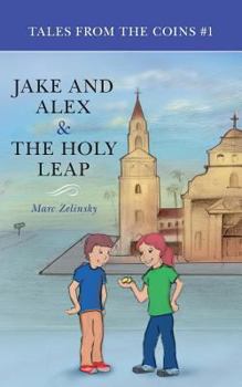 Paperback Jake and Alex & The Holy Leap: Tales from the Coins #1 Book