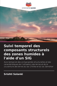 Paperback Suivi temporel des composants structurels des zones humides à l'aide d'un SIG [French] Book