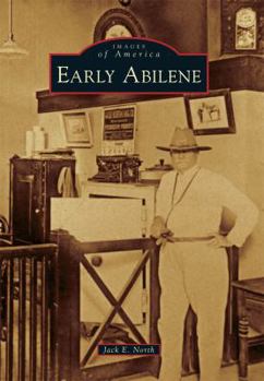 Early Abilene - Book  of the Images of America: Texas