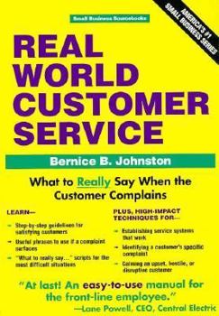 Paperback Real World Customer Service: What to Really Say When the Customer Complains Book