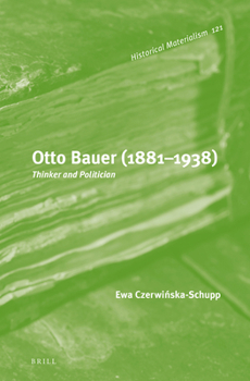 Hardcover Otto Bauer (1881-1938): Thinker and Politician Book