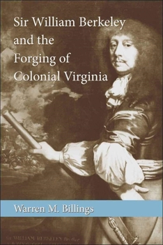 Paperback Sir William Berkeley and the Forging of Colonial Virginia Book