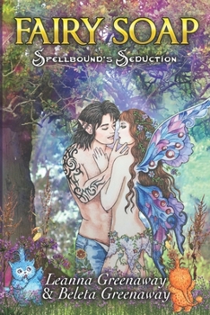Paperback Fairy Soap: Spellbound's Seduction Book