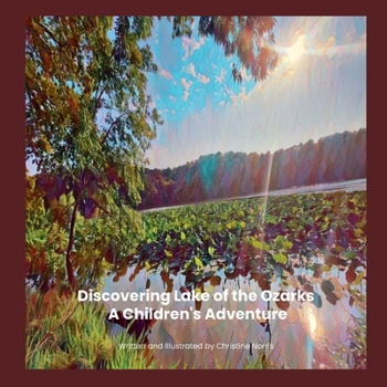 Paperback Discovering Lake of the Ozarks A Children's Adventure: Adventure Awaits in Every Corner of the Lake Book