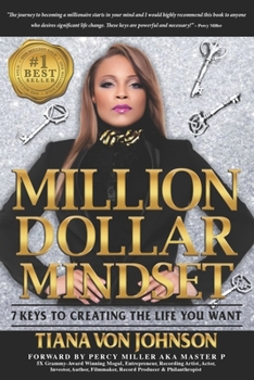 Paperback Million Dollar Mindset: 7 Keys to Creating the Life You Want Book