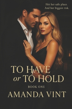 Paperback To Have or To Hold: A Romantic Thriller Series Book