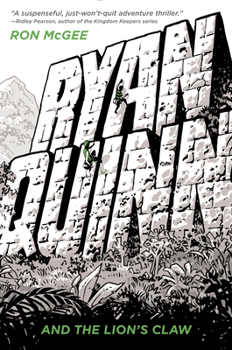 Ryan Quinn and the Lion's Claw - Book #2 of the Ryan Quinn