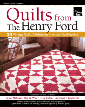 Paperback Fons & Porter Presents Quilts from the Henry Ford: 24 Vintage Quilts Celebrating American Quiltmaking Book