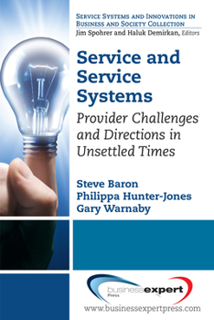 Paperback Service and Service Systems: Provider Challenges and Directions in Unsettled Times Book