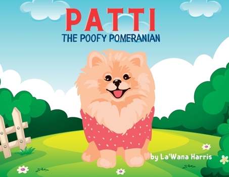 Paperback Patti The Poofy Pomeranian Book