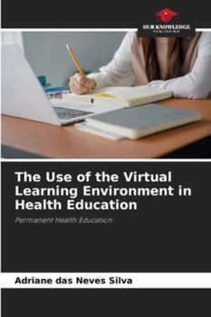 Paperback The Use of the Virtual Learning Environment in Health Education Book