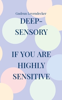 deep-sensory: "If you are highly sensitive",